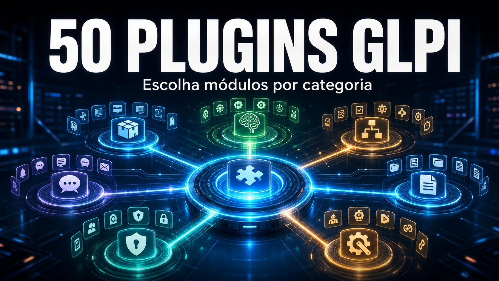 50 Plugins e Módulos para GLPI: Guia Completo 2026