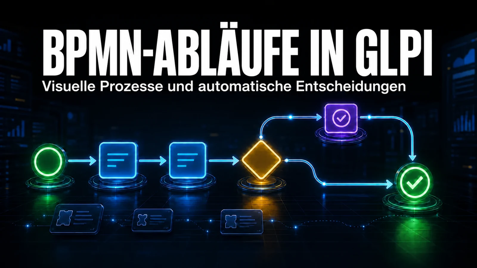BPMN-Abläufe für GLPI-Tickets mit Workflow