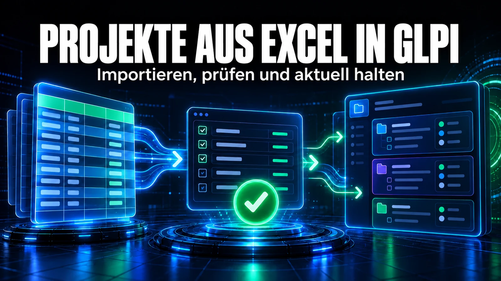 Projekte aus Excel in GLPI importieren und alles aktuell halten