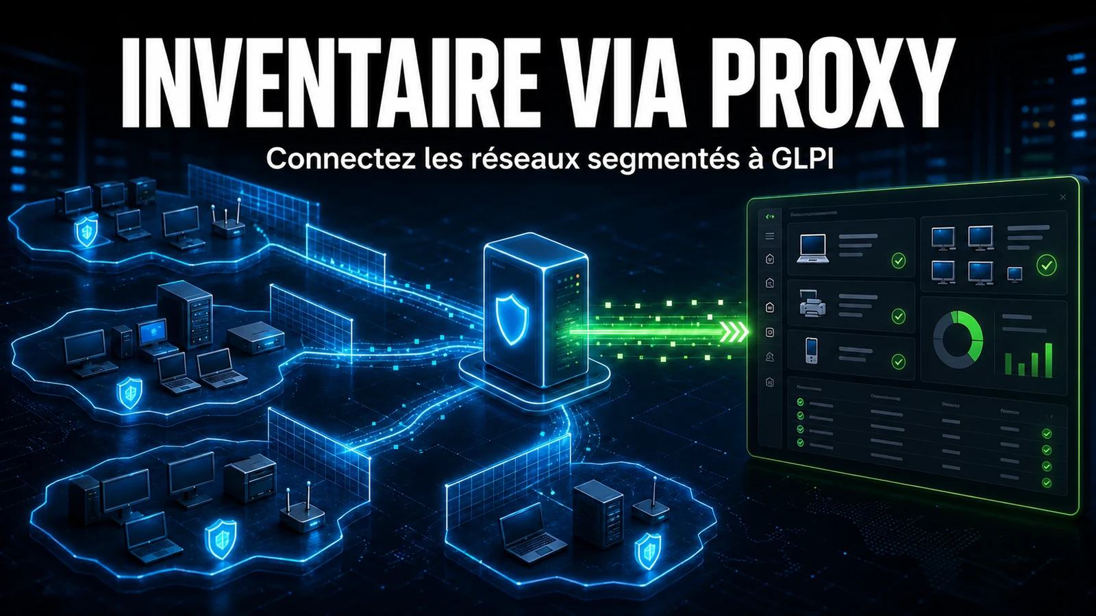 Inventaire par Proxy avec GLPI Agent pour Reseaux Segmentes