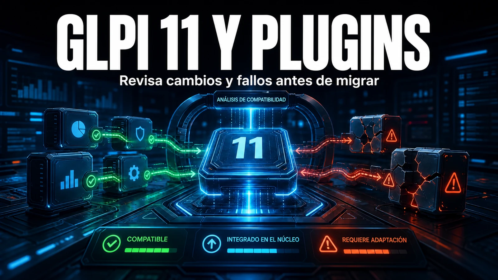 GLPI 11: Qué Cambió y Qué Plugins Se Rompieron